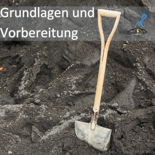 Spaten in der Erde mit Text „Grundlagen und Vorbereitung“