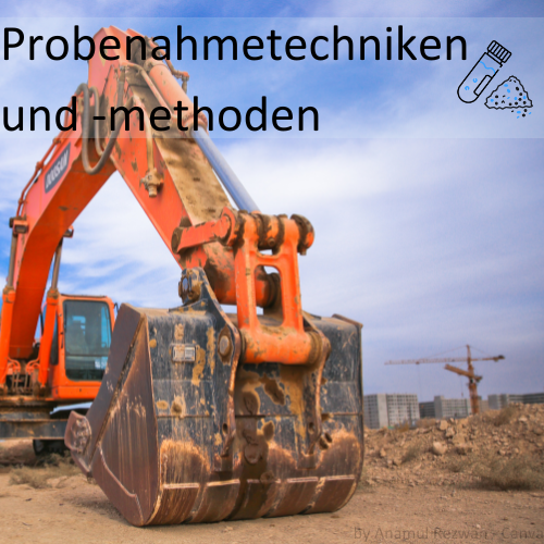 Bagger mit Beschriftung „Probenahmetechniken und -methoden“